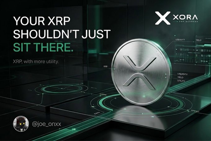 XORA XRP Neobank advertisement with text 'YOUR XRP SHOULDN'T JUST SIT THERE. XRP, with more utility.' showing a silver XRP coin labeled with Liquidity, Yield, and Utility, tagged @joe_onxx.