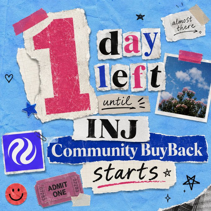 A vibrant collage-style promotional graphic with torn paper textures on a blue background announces "1 day left until $INJ Community Buyback starts," featuring decorative elements like a smiley face, stars, an "almost there" note, an "ADMIT ONE" ticket, and a Polaroid photo of flowers, all complementing the post's countdown message about the upcoming Injective token buyback event.