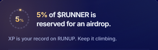 A graphic with a dark purple background reading '5% of $RUNNER is reserved for an airdrop.' and 'XP is your record on RUNUP. Keep it climbing.'