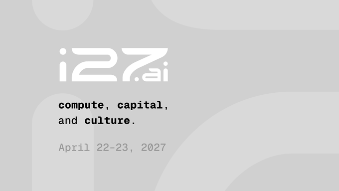 The image is a promotional graphic for an AI conference featuring the stylized "i27.ai" logo, with the tagline "compute, capital, and culture." scheduled for April 22-23, 2027. The design uses a minimalist gray and white color scheme with soft background shapes, aligning with the post's announcement of Nakamoto launching its first AI conference as a natural extension of its Bitcoin-focused media and events platform.