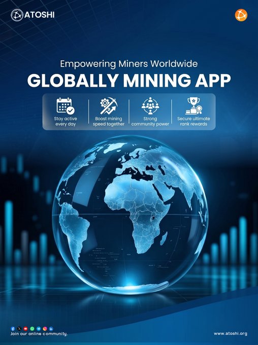 A promotional graphic for Atoshi's "Globally Mining App" features a glowing blue digital globe against a financial chart backdrop, highlighting key benefits like "Stay active every day," "Boost mining speed together," "Strong community power," and "Secure ultimate rank rewards," with the website www.atoshi.org and a call to join their online community. The design visually reinforces the post's message of empowering miners worldwide through community-driven crypto mining.