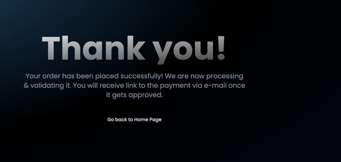 A dark webpage confirmation screen displaying 'Thank you!' with the message 'Your order has been placed successfully! We are now processing & validating it. You will receive link to the payment via e-mail once it gets approved.' and a 'Go back to Home Page' link.