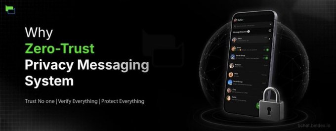 A promotional graphic titled "Why Zero-Trust Privacy Messaging System" with the tagline "Trust No one | Verify Everything | Protect Everything," showing a smartphone displaying a BelChat messaging interface secured by a padlock icon. The image visually reinforces the post's discussion of Beldex's BelChat platform by highlighting its zero-trust privacy messaging architecture designed to combat social engineering attacks.