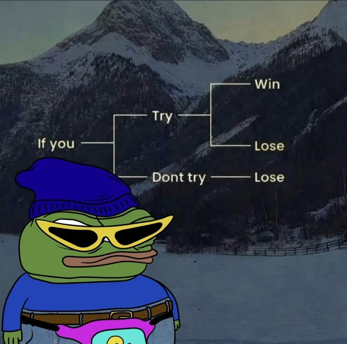 A Pepe the Frog meme wearing a blue beanie and sunglasses standing in a snowy mountain landscape, overlaid with a flowchart showing 'If you Try Win/Lose, Dont try Lose.'