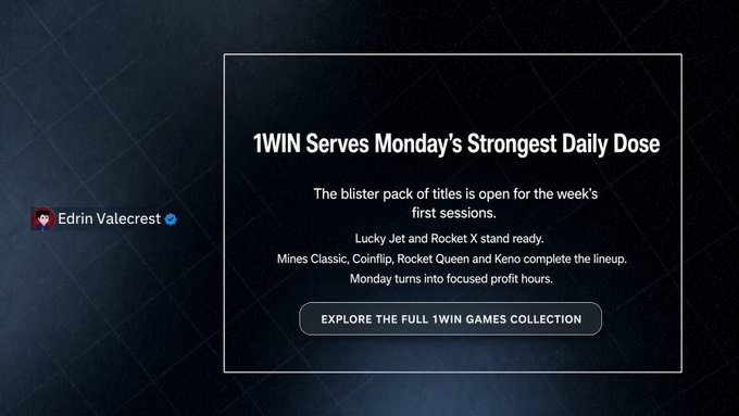 The image shows a promotional graphic with the headline "1WIN Serves Monday's Strongest Daily Dose," mentioning games like Lucky Jet, Rocket X, Mines Classic, Coinflip, and Rocket Queen, alongside a verified user named "Edrin Valecrest" and a button labeled "EXPLORE THE FULL 1WIN GAMES COLLECTION." The post highlights how 1win is kicking off the week with a full lineup of games ready for players, matching the image's promotion of Monday's gaming lineup.