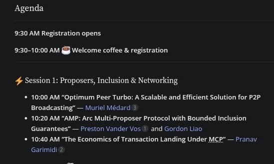A dark-themed agenda schedule showing 'Session 1: Proposers, Inclusion & Networking' with presentations including 'Optimum Peer Turbo' by Muriel Médard and 'AMP: Arc Multi-Proposer Protocol' by Preston Vander Vos and Gordon Liao.