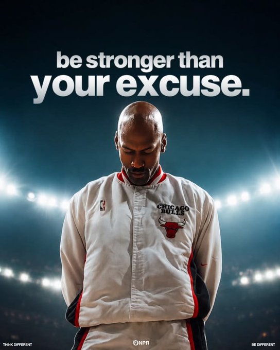 A motivational graphic shows a man in a Chicago Bulls jacket standing with his head down against a stadium backdrop, with the text "be stronger than your excuse." and the NPR logo visible. The image reinforces the post's message about perseverance and silent dedication, suggesting that those who push through challenges without excuses will ultimately succeed.