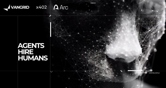 A black and white promotional graphic for 'VANGRID x402' and 'Arc' featuring the tagline 'AGENTS HIRE HUMANS' alongside a wireframe-style portrait of a face with data points labeled '// SPATIAL DATA //'.