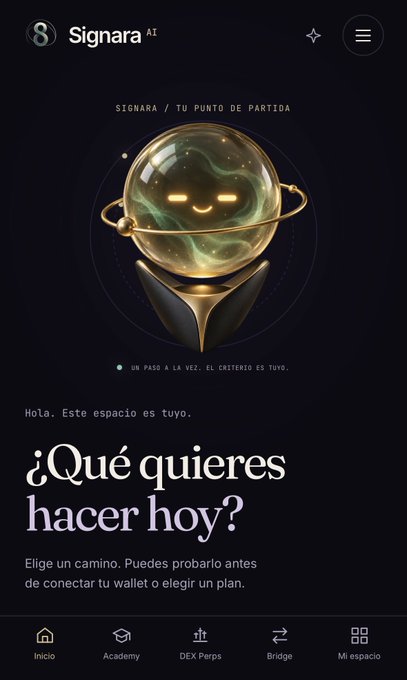 A mobile app interface for 'Signara AI' featuring a 3D orb mascot, with Spanish text 'Hola. Este espacio es tuyo' and '¿Qué quieres hacer hoy?' along with navigation tabs for Inicio, Academy, DEX Perps, Bridge, and Mi espacio.