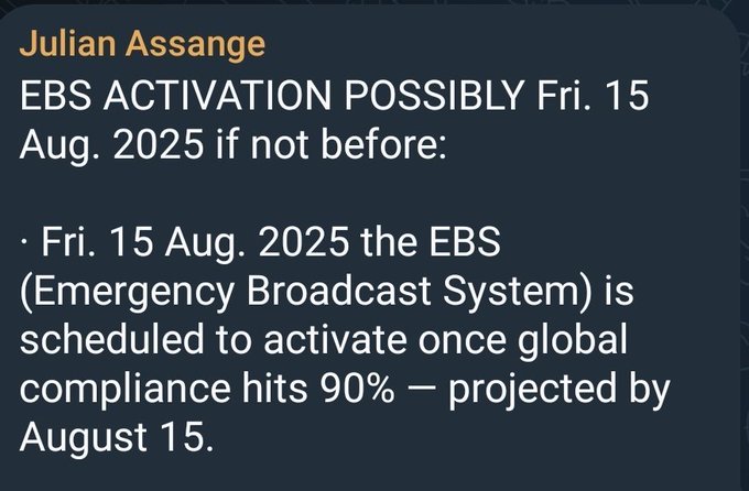 A dark blue text graphic claiming 'Julian Assange' is the source, stating the EBS (Emergency Broadcast System) is scheduled to activate on Friday, August 15, 2025, once global compliance reaches 90%.