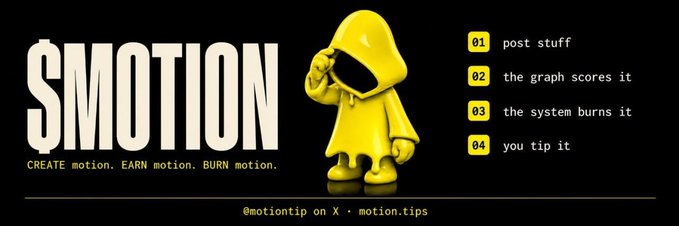 A promotional banner for '$MOTION' featuring a yellow figure in a cloak and mask, with a four-step process listed: '01 post stuff, 02 the graph scores it, 03 the system burns it, 04 you tip it.'