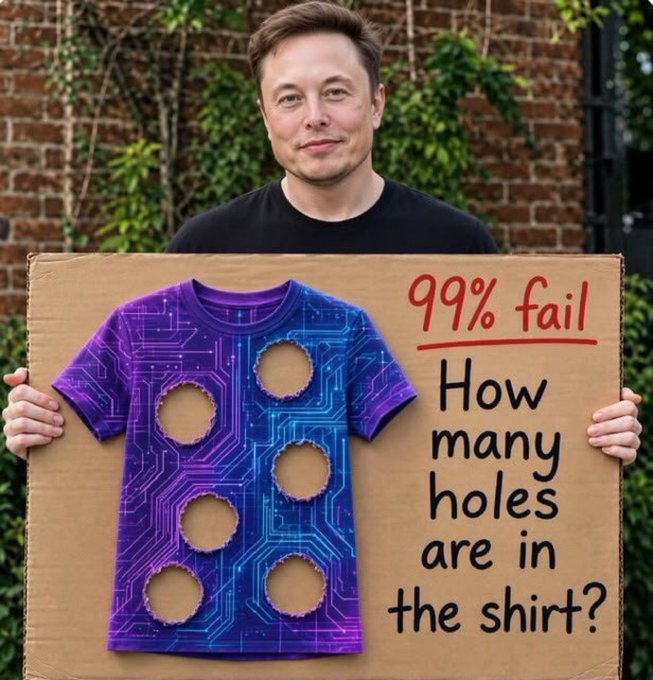Elon Musk holds a cardboard sign displaying a purple circuit-board patterned t-shirt with several round holes cut out, asking 'How many holes are in the shirt?' with text noting '99% fail'.