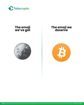 A Tokocrypto meme comparison titled 'The emoji we've got' showing a silver coin emoji versus 'The emoji we deserve' showing an orange Bitcoin (₿) emoji.