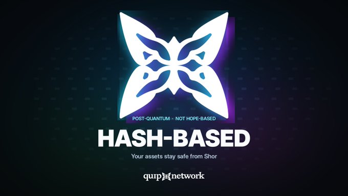 A promotional graphic with a butterfly logo and text reading "POST-QUANTUM • NOT HOPE-BASED," "HASH-BASED," and "Your assets stay safe from Shor," branded with "quip.network."