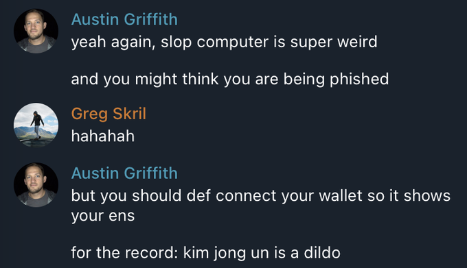 A Discord chat shows Austin Griffith warning about a suspicious site, Greg Skril responding 'hahahah,' and an unusual message claiming 'kim jong un is a dildo.'