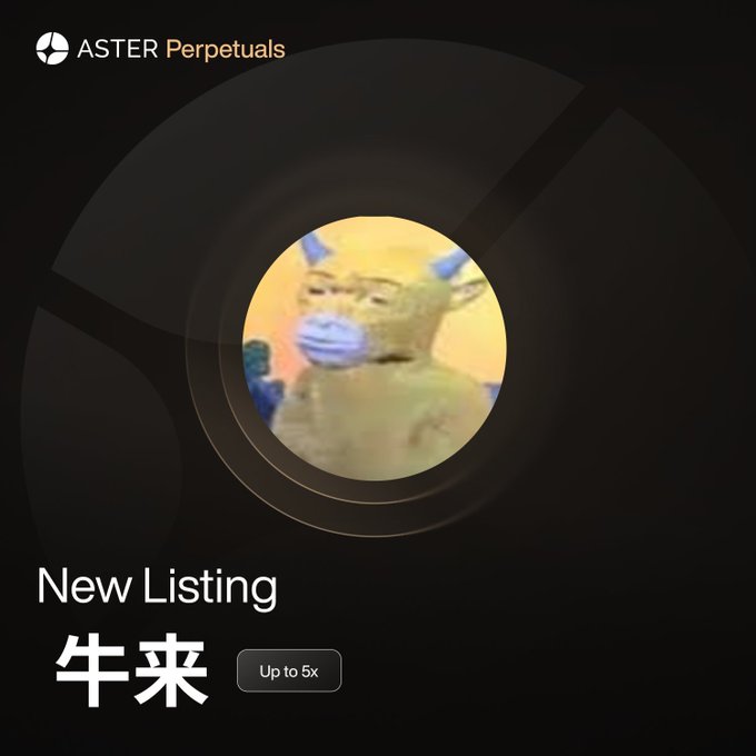 Promotional graphic for ASTER Perpetuals announcing a new listing of "$牛来" (with up to 5x leverage), featuring a meme-style image of a bull wearing a face mask at the center. The "New Listing" text and token symbol 牛来 (meaning "bull comes") reinforce the bullish meme branding referenced in the post.