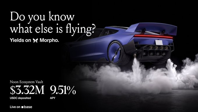 A black advertisement asking 'Do you know what else is flying?' promoting 'Noon Ecosystem Vault' on Morpho with '$3.32M USDC deposited' and '9.51% APY', featuring a blue sports car with smoke billowing from its rear.