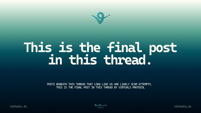 A teal gradient graphic with the text 'This is the final post in this thread.' and 'Posts beneath this thread that look like us are likely scam attempts,' branded by virtuals.io.