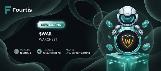 Fourtis promotional graphic announcing a 'NEW LISTING' for $WAR (WARCHEST), featuring an astronaut character holding a shield with the W logo, alongside website fourtis.io and social handles @fourtislisting.