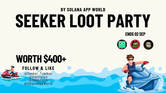 A promotional banner for "SEEKER LOOT PARTY BY SOLANA APP WORLD" ending "02 SEP", worth "$400+", featuring cartoon illustrations of people on jet skis and a whale, with social handles for @Seeker_Tracker, @mattlefun, @GORECATS, and @SolanaAppWorld.