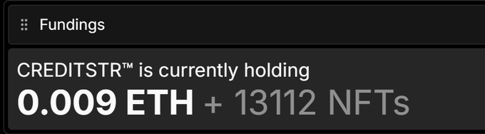 A dark interface panel labeled 'Fundings' showing 'CREDITSTR™ is currently holding 0.009 ETH + 13112 NFTs'.