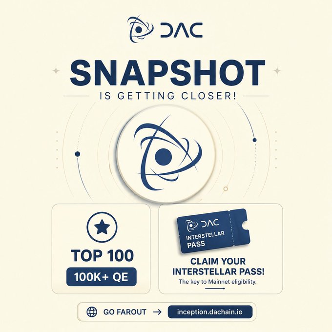 A promotional graphic for 'DAC' announcing 'SNAPSHOT IS GETTING CLOSER!' with details for 'TOP 100 100K+ QE' and instructions to 'CLAIM YOUR INTERSTELLAR PASS' at inception.dachain.io.