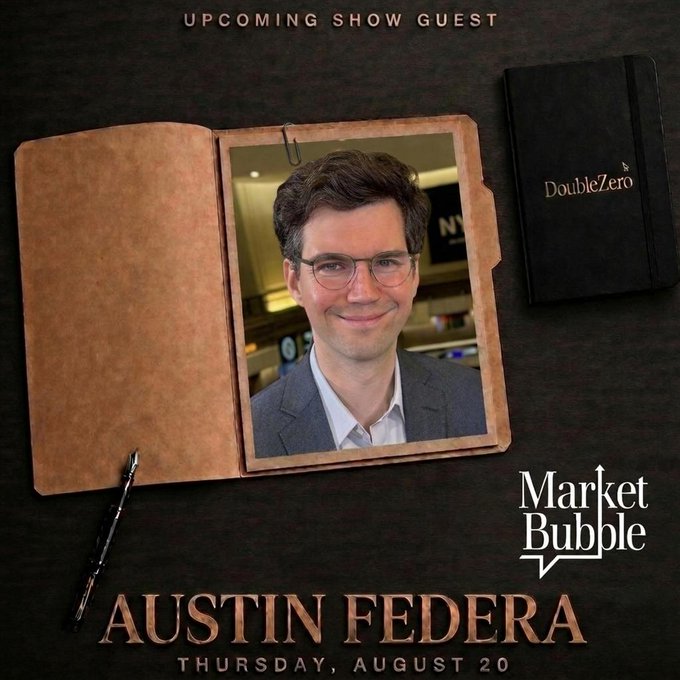 A promotional graphic for an upcoming Market Bubble show featuring Austin Federa, Co-Founder of DoubleZero, scheduled for Thursday, August 20, displayed in a leather portfolio design with his photo and the DoubleZero notebook. The text "UPCOMING SHOW GUEST" appears at the top, with "Market Bubble" branding on the right.
