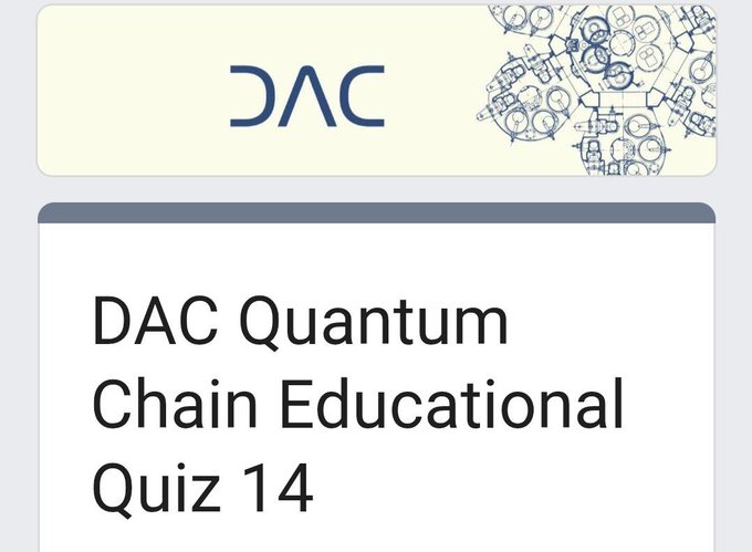 DAC (Decentralized Autonomous Corporation) promotional graphic for 'DAC Quantum Chain Educational Quiz 14'.