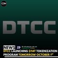 A graphic displays 'DTCC' with a news ticker reading 'DTCC LAUNCHING SIMF TOKENIZATION PROGRAM TOMORROW OCTOBER 8.'