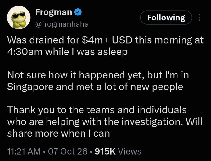 A tweet from verified user Frogman (@frogmanhaha) stating 'Was drained for $4m+ USD this morning at 4:30am while I was asleep,' with 915K views.