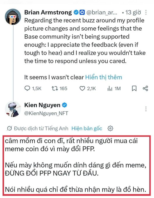 The image shows a Twitter/X screenshot featuring Coinbase CEO Brian Armstrong's tweet responding to community concerns about his profile picture changes and Base ecosystem support, with engagement metrics of 1.5K comments, 165 reposts, 2.1K likes, and 1M views, followed by a reply from Kien Nguyen (@KienNguyen_NFT) in Vietnamese sharply criticizing Armstrong for changing his PFP and causing people to lose money on meme coins.

The accompanying caption contextualizes this as the "painful U-turn" from Coinbase's CEO following KOL backlash over the $BRIAN meme coin crash, illustrating how Armstrong's profile picture changes were blamed for triggering FOMO buying and subsequent losses in the Base ecosystem.