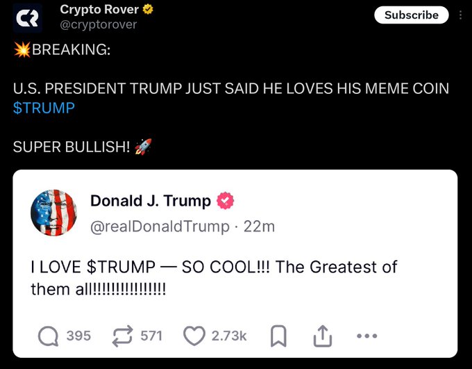 A screenshot of a tweet from @cryptorover excitedly reporting that "U.S. PRESIDENT TRUMP JUST SAID HE LOVES HIS MEME COIN $TRUMP" alongside a quote of Trump's Truth Social post reading "I LOVE $TRUMP — SO COOL!!! The Greatest of them all!!!!!!!!!!!!!!", illustrating the hype-driven promotion of the $TRUMP meme coin by crypto influencer accounts.