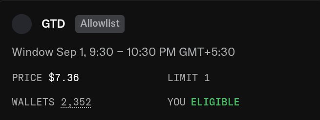 A dark interface screen showing 'GTD Allowlist' with details: 'Window Sep 1, 9:30 - 10:30 PM GMT+5:30', 'PRICE $7.36', 'LIMIT 1', 'WALLETS 2,352', and 'YOU ELIGIBLE'.