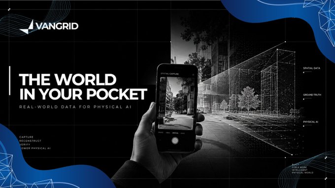 Promotional banner for Vangrid with the tagline 'THE WORLD IN YOUR POCKET - REAL-WORLD DATA FOR PHYSICAL AI,' showing a hand holding a smartphone capturing a street scene that translates into a 3D digital model.