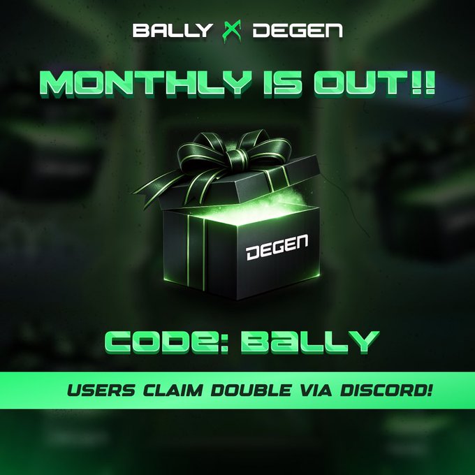 A promotional graphic for 'BALLY X DEGEN' with a glowing green gift box, announcing 'MONTHLY IS OUT!!' and offering a code 'BALLY' for double claims via Discord.