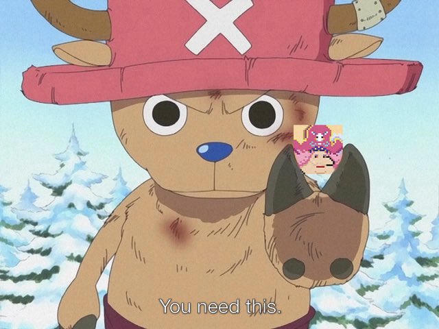 An anime-style image of Chopper from One Piece in a snowy setting with a serious expression, showing the text 'You need this.' at the bottom and a small sticker of Tony Tony Chopper on the side.