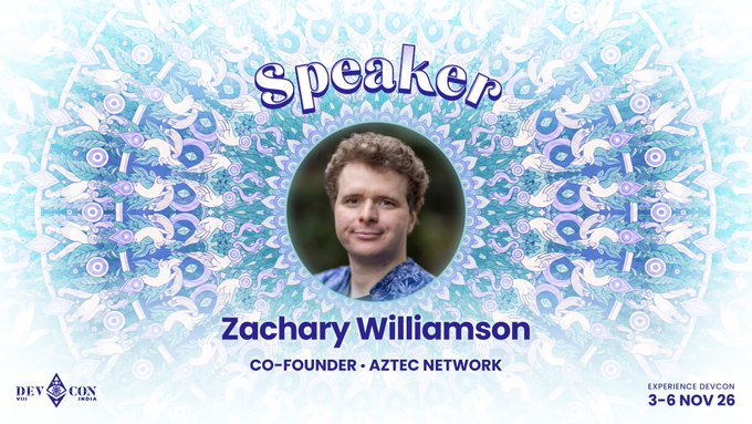 A speaker announcement graphic for "Zachary Williamson, CO-FOUNDER - AZTEC NETWORK" for Devcon SEA Experience (3-6 NOV 26).