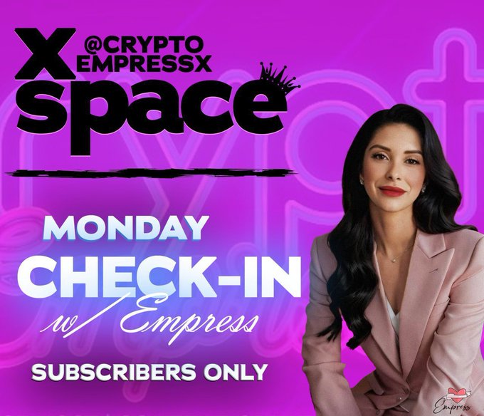 The image is a promotional graphic for an X Space hosted by @CryptoEmpressX titled "Monday Check-In w/ Empress" marked "Subscribers Only," featuring a woman in a pink blazer against a vibrant magenta background. The graphic aligns with the post announcing tomorrow's subscriber-exclusive "Monday Check-In" space, inviting followers to gather for a positive, community-focused conversation to start the week.