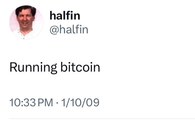 A tweet from user 'halfin' (@halfin) dated 1/10/09 at 10:33 PM reading 'Running bitcoin'.