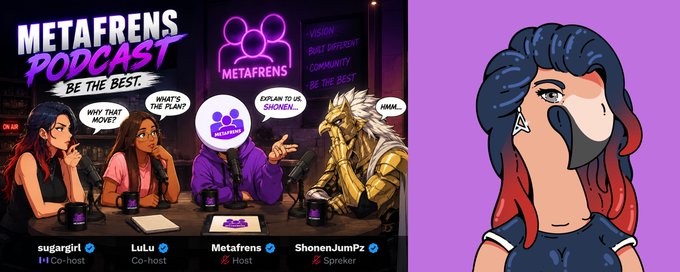 Promotional image for the "MetaFrens Podcast - Be the Best" featuring four characters (sugargrl, LuLu, Metafrens, ShonenJumpz) seated at a table with microphones, alongside a separate illustration of a red-haired character with a triangular face marking.