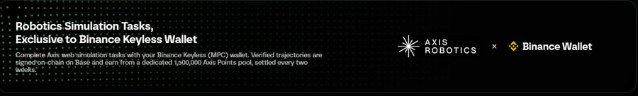 A promotional banner reading 'Robotics Simulation Tasks, Exclusive to Binance Keyless Wallet,' explaining the partnership between Axis Robotics and Binance Wallet for web3 simulation tasks.