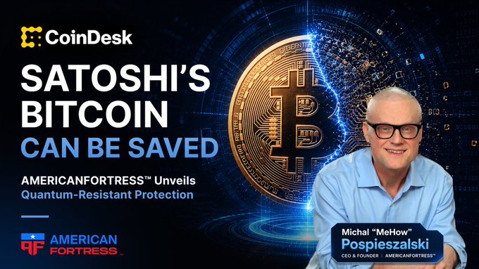 A promotional graphic from CoinDesk titled 'SATOSHI'S BITCOIN CAN BE SAVED' featuring Michal 'MeHow' Pospieszalski, CEO & Founder of AmericanFortress, with a Bitcoin image.