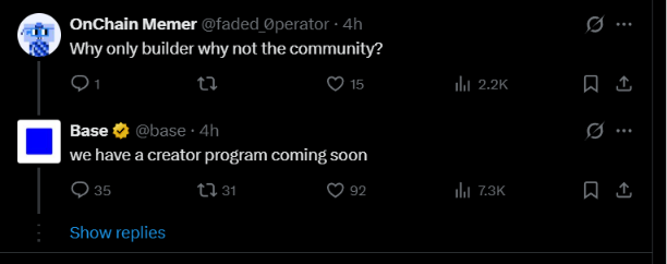 A Twitter exchange where @faded_0perator asks Base "Why only builder why not the community?" and @base responds, "we have a creator program coming soon," garnering 7.3K views and 92 likes on Base's reply.