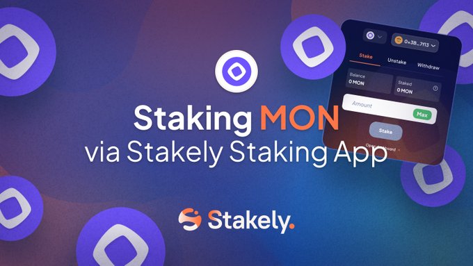 Promotional graphic reading "Staking MON via Stakely Staking App" featuring a wallet interface showing 0 MON balance and staked, with tabs for Stake, Unstake, and Withdraw, alongside the Stakely logo—all highlighting how users can natively stake the $MON token on the Monad network through the staking.stakely.io platform.