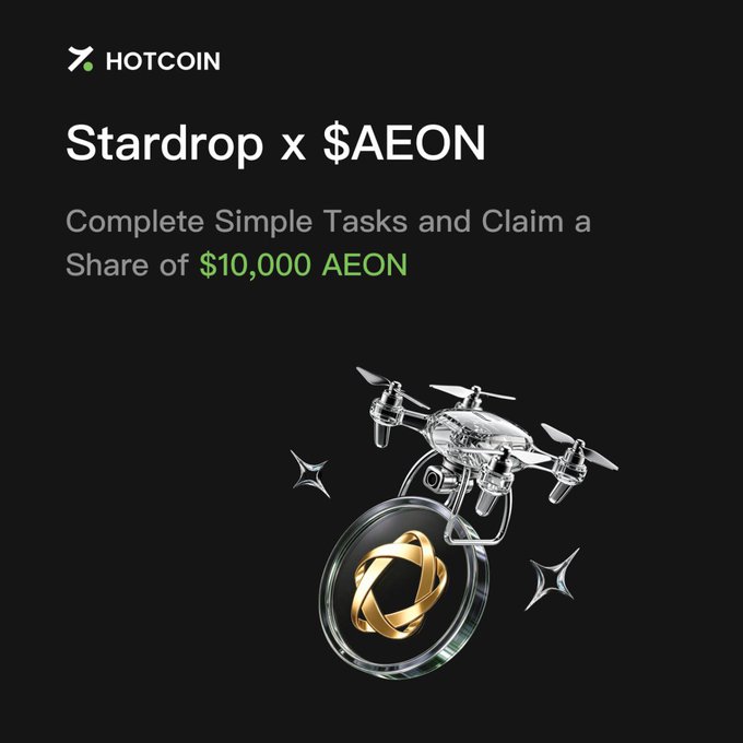 A promotional banner for the "Stardrop x $AEON" campaign on HOTCOIN, advertising a $10,000 AEON prize pool for completing simple tasks, featuring an illustration of a drone carrying a gold AEON coin against a black background.