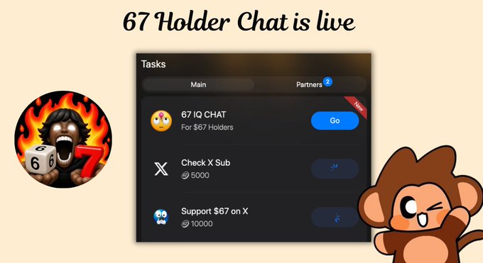 A promotional graphic announcing '67 Holder Chat is live' featuring tasks including '67 IQ CHAT For $67 Holders' alongside flame and monkey character illustrations.