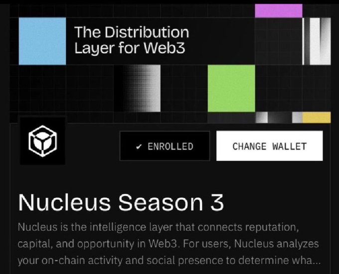 A web interface showing 'The Distribution Layer for Web3' with an 'ENROLLED' status, a 'CHANGE WALLET' button, and text about 'Nucleus Season 3' which analyzes on-chain activity and social presence.