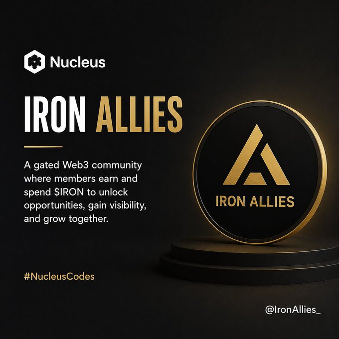 A promotional graphic for "Iron Allies," a gated Web3 community through Nucleus, featuring a gold and black circular logo with a triangular emblem on a pedestal alongside the description about members earning and spending $IRON to unlock opportunities, gain visibility, and grow together.

The image visually reinforces the post's message about how $IRON connects access, visibility, and community participation within Web3.