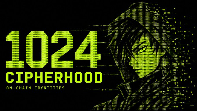 A digital graphic with green pixelated text reading "1024 CIPHERHOOD ON-CHAIN IDENTITIES" on a black background, featuring an anime-style hooded figure with a stylized number motif.