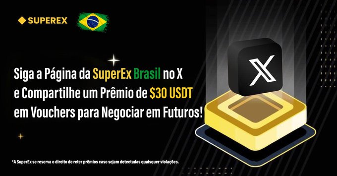 A promotional graphic for SuperEx Brasil on X, featuring a Brazilian flag and offering a $30 USDT prize for futures trading vouchers.